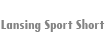 Lansing Sport Short